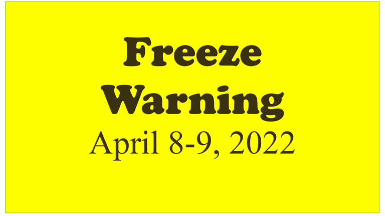Freeze Warning April 8-9, 2022